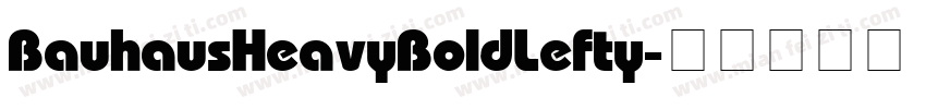 Bauhaus Heavy Bold Lefty字体转换